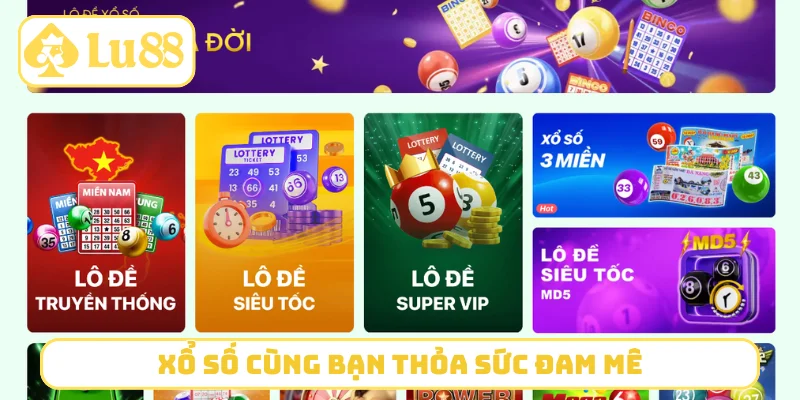 Xổ số cùng bạn thỏa sức đam mê